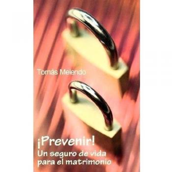 ¡Prevenir! un seguro de vida para el matrimonio