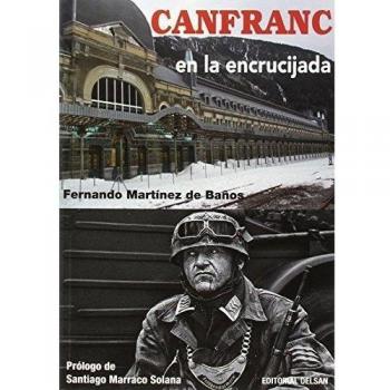 Canfranc En La Encrucijada - Fernando Martinez De Baños Carrillo