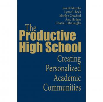 The Productive High School: Creating Personalized Academic Communities