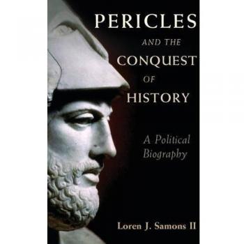Biografía Política de Pericles: La Conquista de la Historia (Tapa Dura)
