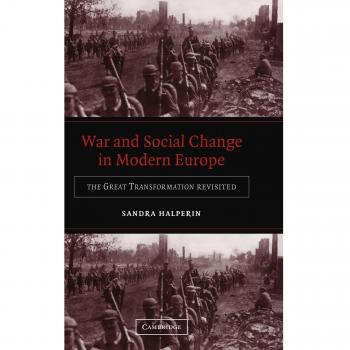 War and Social Change in Modern Europe: The Great Transformation Revisited - Paperback Edition