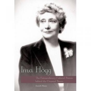 Ima Hogg: The Extraordinary Cultural Patron Behind the Unusual Name