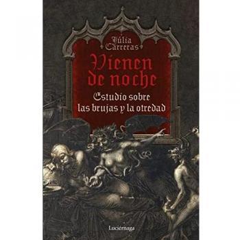 Vienen de noche: Estudio sobre las brujas y la otredad