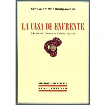 La Casa De Enfrente: Seguido de dos capítulos de la novela Mientras allí se muere