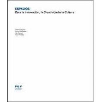 Espacios. Para la innovación, la creatividad y la cultura