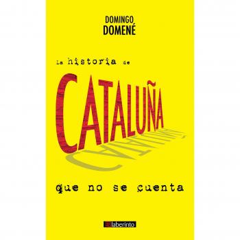 La historia de Cataluña que no se cuenta