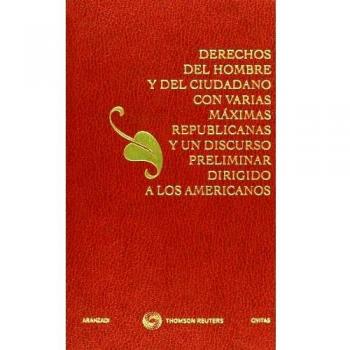 Derechos del hombre y del ciudadano con varias máximas republicanas y un discurso preliminar dirigido a los americanos