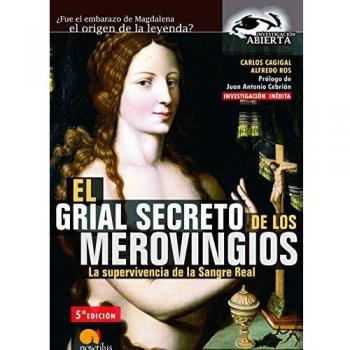 El Grial Secreto de los Merovingios: La supervivencia de la Sangre Real