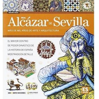Alcázar de Sevilla: Más de mil años de arte y arquitectura