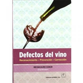 Defectos del vino: reconocimiento, prevención, corrección