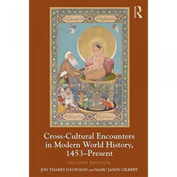 Cross-Cultural Encounters in Modern World History, 1453-Present