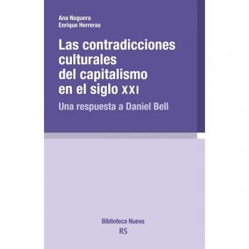 Las contradicciones culturales del capitalismo en el siglo XXI: UNA RESPUESTA A DANIEL BELL - Ana Noguera Montagud