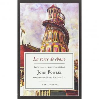 La torre de ébano - John Fowles