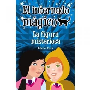 El internado mágico. La figura misteriosa