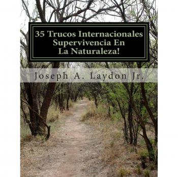 35 Trucos Internacionales Supervivencia En La Naturaleza!