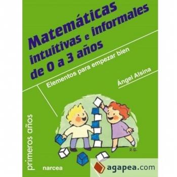 Matemáticas Intuitivas: Elementos para empezar bien: 78 - ángel Alsina Pastells