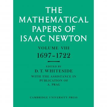 Los Papeles Matemáticos de Isaac Newton: Volumen 8 (Edición en Rústica)