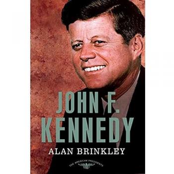 Alan Brinkley's John F. Kennedy: The 35th President (The American Presidents Series)