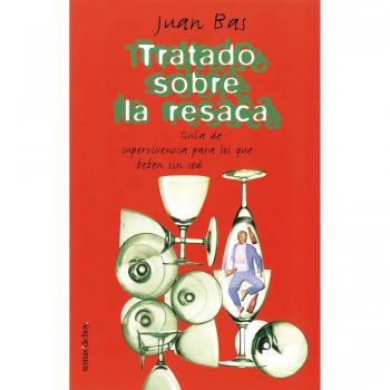 Tratado sobre la resaca - Juan Bas Pérez