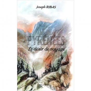 Pyrenees, le Desir de Voyage
