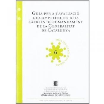 Guia per a l'avaluació de competències dels càrrecs de comandament de la Generalitat de Catalunya
