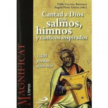 Cantad a Dios con salmos, himnos y cánticos inspirados: 1.300 poesías para orar
