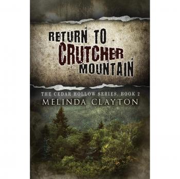 Return to Crutcher Mountain: Cedar Hollow Series Book 2 - Paperback Edition