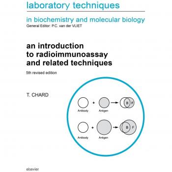 An Introduction to Radioimmunoassay and Related Techniques: Volume 6