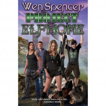 Elfhome Fantasy Novel: A Unique Urban Fantasy Adventure by Wen Spencer