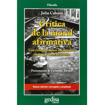Crítica de la moral afirmativa. Una reflexión sobre nacimiento, muerte y valor d: 302615