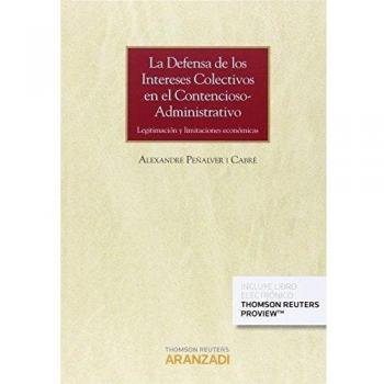 La defensa de los intereses colectivos en el contencioso-administrativo: Legitimación y limitaciones económicas: 801