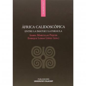 Ãfrica calidoscÃ²pica. Entre la imatge i la paraula