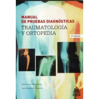 Manual de pruebas diagnósticas. Traumatología y ortopedia