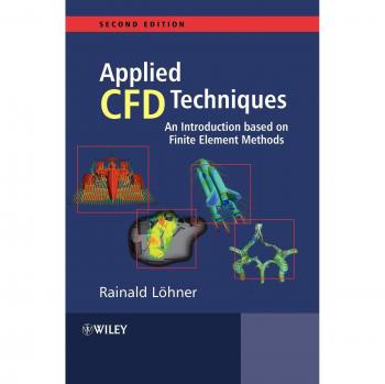 Applied CFD Techniques: An Introduction to Finite Element Methods (2nd Edition, Hardcover)