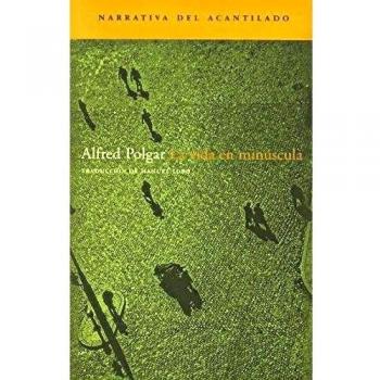 La vida en minúscula - Alfred Polgar
