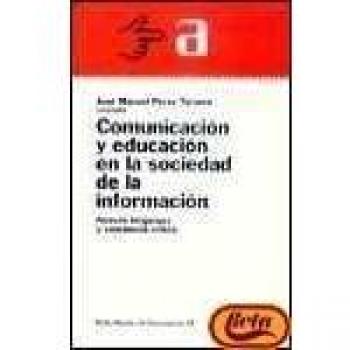 Comunicacion y educacion en la sociedad de la informacion