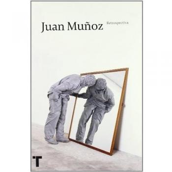 Juan Muñoz: Retrospectiva