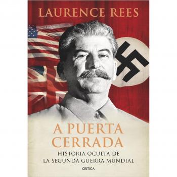 A puerta cerrada: Historia oculta de la segunda guerra mundial