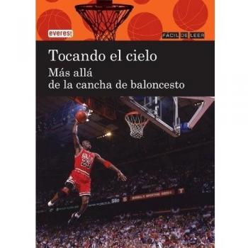 Tocando el cielo. Más allá de la cancha de baloncesto