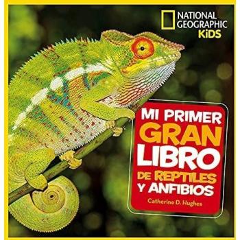 Mi primer gran libro de reptiles y anfibios