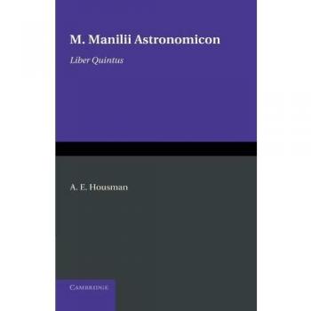 Astronomicon de Manilio: Volumen 5 - Texto Clásico sobre Astrología y Astronomía