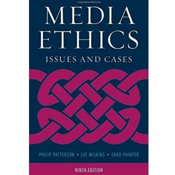 Media Ethics: Issues and Cases
