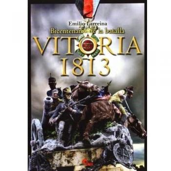 Vitoria 1813. Bicentenario De La Batalla 2ª Edición