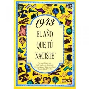 1943 EL AÑO QUE TU NACISTE