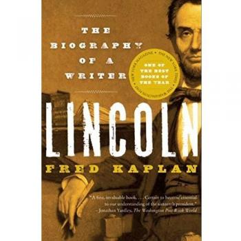 Lincoln: The Biography of a Writer by Fred Kaplan - Comprehensive Literary Analysis and Historical Insight