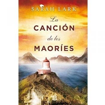 La canción de los maoríes - Sarah Lark
