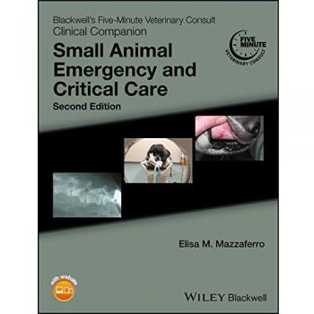 Blackwell's Five-Minute Veterinary Consult Clinical Companion: Small Animal Emergency and Critical Care