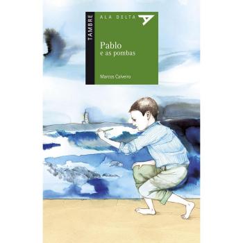Pablo e as pombas - Sánchez Calveiro, Marcos