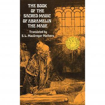 The Book of the Sacred Magic of Abramelin the Mage: An Interpretation