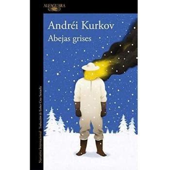 Abejas grises: El nuevo libro del aclamado autor de Muerte con pingüino (Tapa blanda)